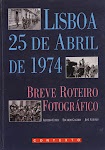 25-"Lisboa 25 de Abril de 1974 - Breve Roteiro Fotográfico",