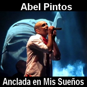 Abel Pintos - Anclada en Mis Sueños
