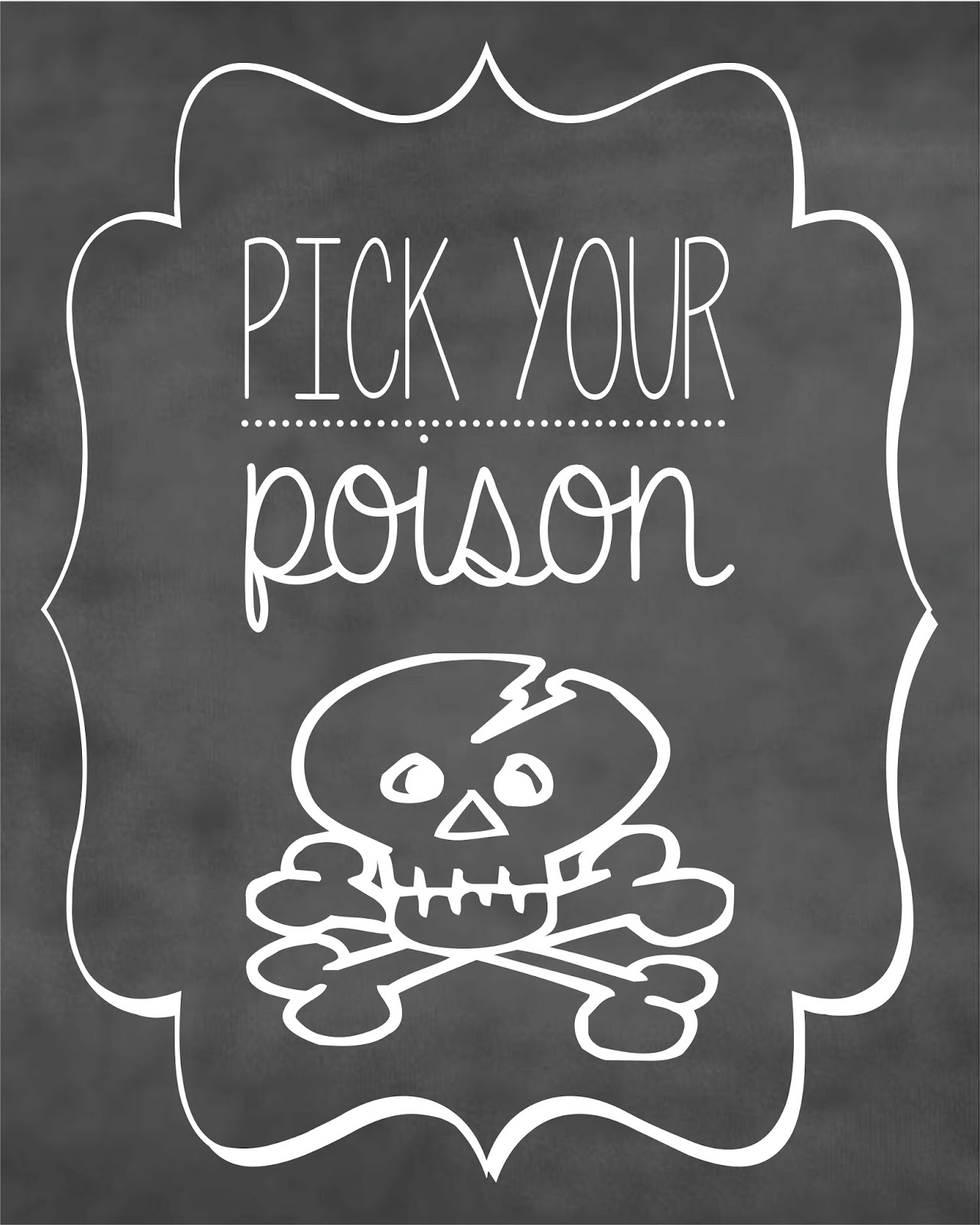 Pick Your Poison Sign Printable
