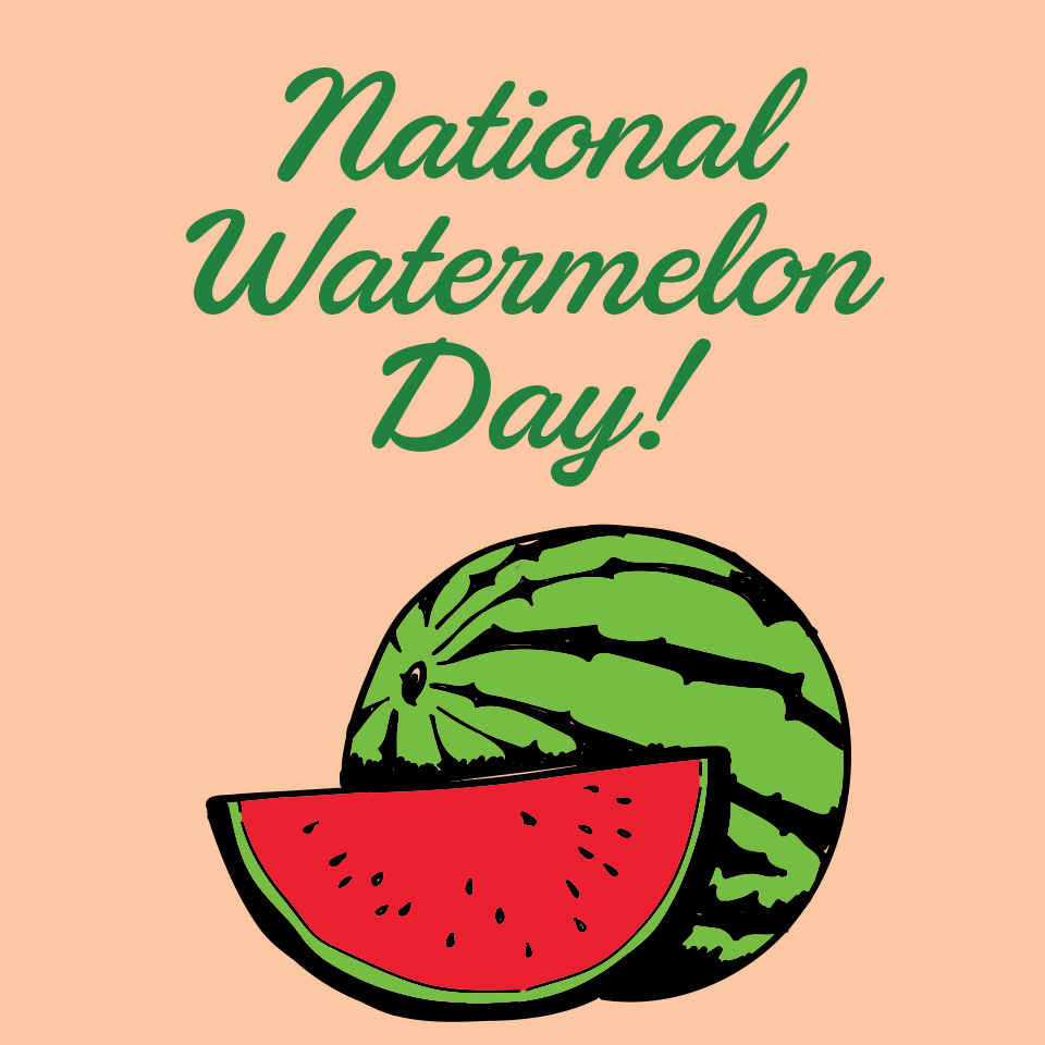 National Watermelon Day