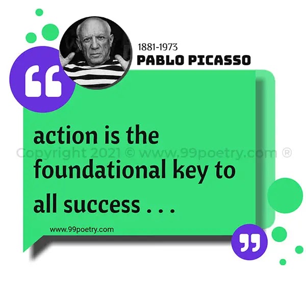 motivational quotes -Pablo Picasso