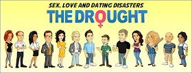 Sex Love and Dating Disasters, The Drought, Characters, Characters from books, images of characters from books, Lad Lit, Dick Lit, Fratire, Chick Lit, Lad Lit characters, Chick Lit characters, Funny book, Comedy book, eBook, Kindle, Novel, Paperback, Dating, Dating Disasters, Relationships, Rom Com, RomCom, Steven Scaffardi, 