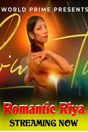 Romantic Riya (2020) Hindi Hot Video | WorldPrime Exclusive | x264 WEB-DL | Download | Watch Online