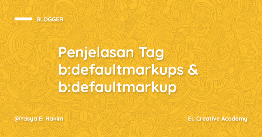 Penjelasan Tag b:defaultmarkups dan b:defaultmarkup pada Blogger Penjelasan Tag b:defaultmarkups dan b:defaultmarkup pada Blogger