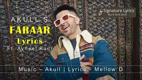 FARAAR Lyrics - AKULL - Feat. Avneet Kaur - Punjabi Romantic Song of 2021