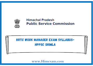 HRTC Work Manager Exam Syllabus- HPPSC Shimla