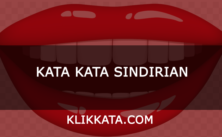 Kata Kata Sindiran : Kumpulan Ucapan Halus Tapi Menusuk Penuh Makna