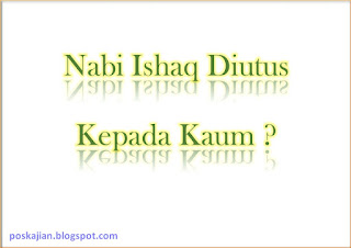 Nabi Ishaq diutus kepada kaum apa ya Pak Nabi Ishaq Diutus Kepada Kaum