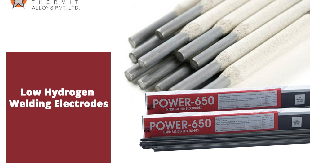 Low Hydrogen Welding Electrodes About Low Hydrogen Welding Electrodes