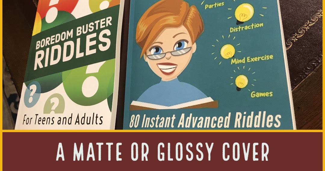 Matte or Glossy Covers on a Self Published Book? Which One To Choose?