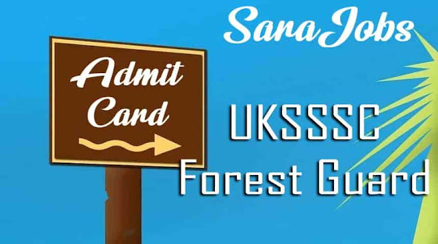 UKSSSC Forest Guard Admit Card