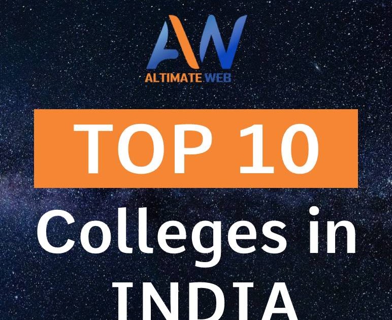 Top 10 Colleges in India Altimate 