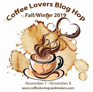 http://coffeelovingcardmakers.com/2019/11/2019-fall-winter-coffee-lovers-blog-hop/