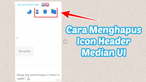 Cara Menghapus Icon dan Tombol Header (Profile, Translate, Dark Mode) Median UI