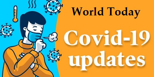 Corona Virus (Covid-19) Updates World Today - News About Covid-19