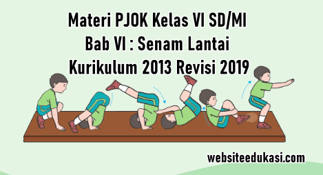 Materi Senam Lantai Pjok Kelas 6 K13 Revisi 2019 Websiteedukasi Com