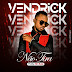 DOWNLOAD MP3 : Vendrick - Não Tira (2019)(R&B)(Exclusivo)