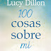 "100 cosas sobre mí" de Lucy Dillon