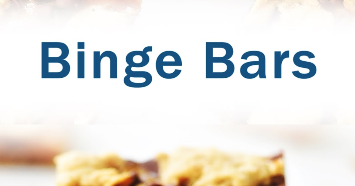 Binge Bars