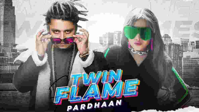 Twin Flame Lyrics in English - Pardhaan Twin Flame Lyrics in English - Pardhaan