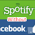 Spotify without Facebook Workaround | Update