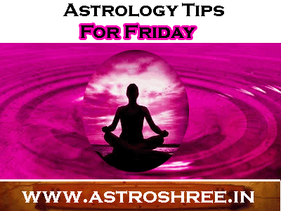 Astrology Tips For Friday