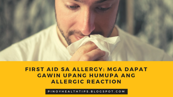 First Aid sa Allergy: Mga Pwedeng Gawin Upang Humupa ang Allergic Reaction