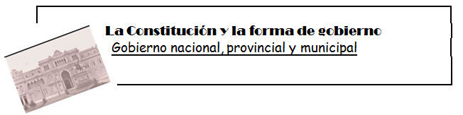 La Constitución y la forma de gobierno