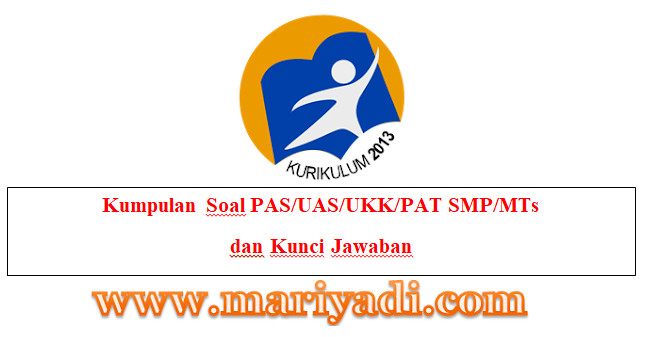 Soal Pas Uas Pkn Kelas 7 Smp Mts Semester 2 Kurikulum 2013 Dan Kunci Jawaban Mariyadi Com