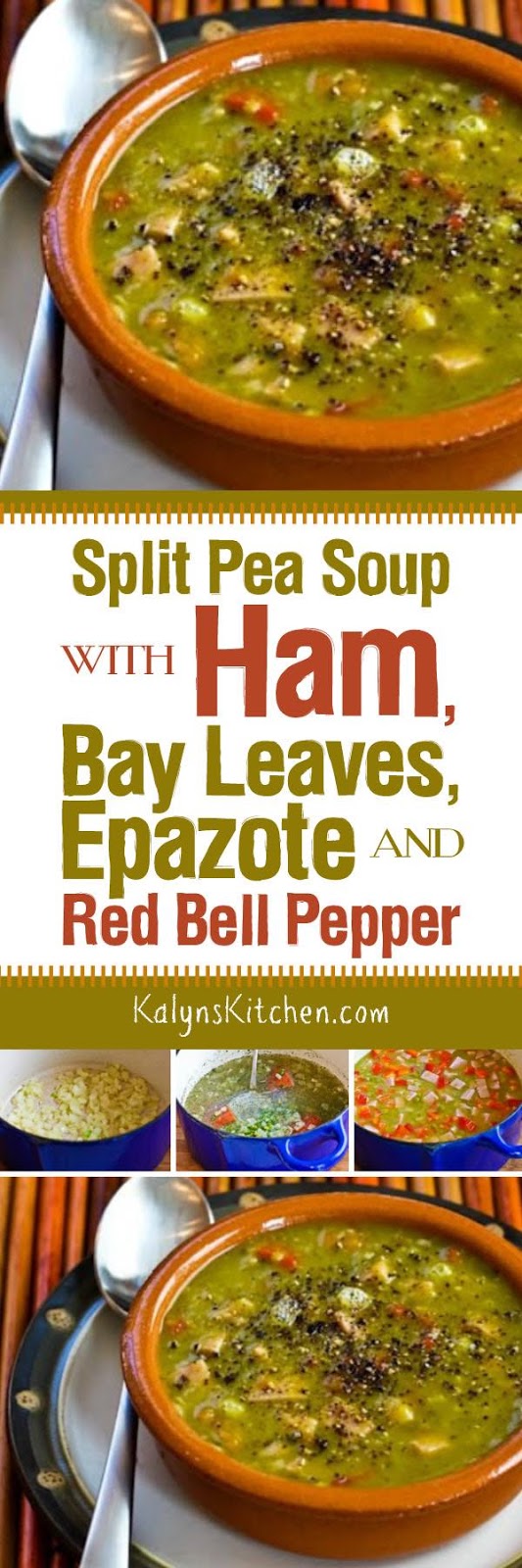 Split Pea Soup with Ham, Bay Leaves, Epazote and Red Bell Pepper (or