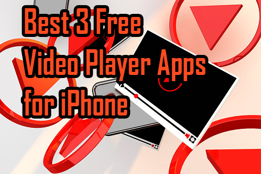 Best 3 Free Video Player Apps for iphone