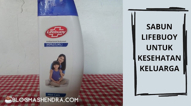 Sabun Mandi Lifebuoy untuk Kesehatan Keluarga