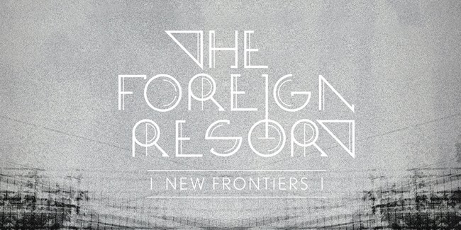 http://goodbecausedanish.blogspot.com/2014/02/the-foreign-resort-new-frontiers-news.html