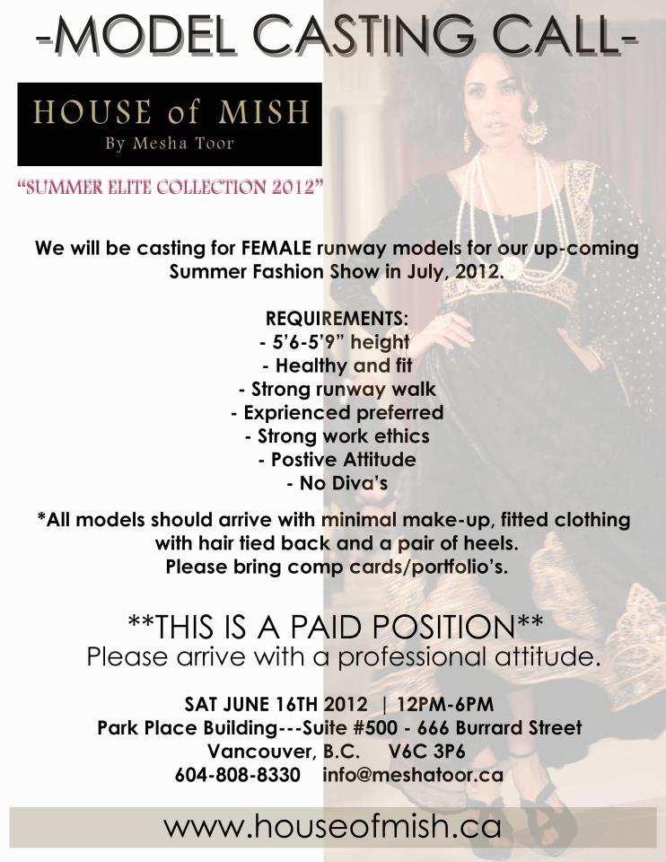 FEMALE MODEL CASTING CALL!!! HOUSE of MISH By Mesha Toor. This is your opportunity!! Please check requirements. Luck!