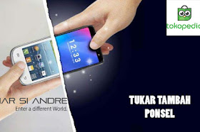 Pengalaman tukar tambah Smartphone di Tokopedia