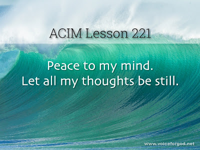 [Image: ACIM-Lesson-221-Workbook-Quote-Wide.jpg]