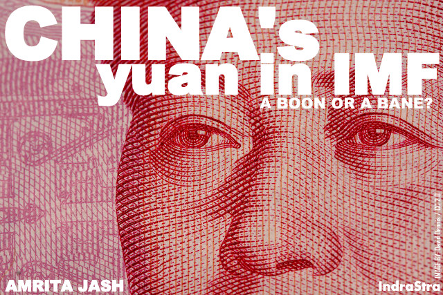 OPINION | China’s ‘Yuan’ in IMF: A Boon or a Bane? 