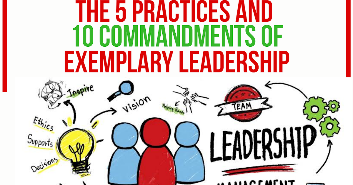 The 5 Practices And The 10 Commandments Of Exemplary Leadership