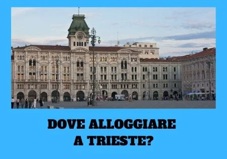 Zona migliore dove alloggiare a Trieste