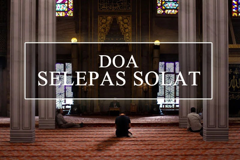 Doa Selepas Solat Berserta Wirid Panduan Lengkap Rumi Seriushaha