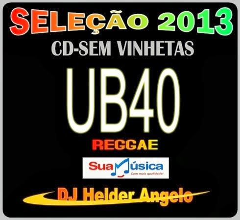 SELEÇÃO 2013 UB40 CD-SEM VINHETAS