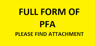 Why PFA Full Form Popular? Learn 10 Full Forms
