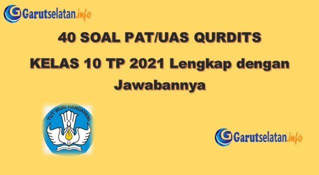 Soal PAT / UAS Qurdits Kelas 10 Tahun 2021 (Lengkap dengan Soal PAT / UAS Qurdits Kelas 10 Tahun 2021 (Lengkap dengan