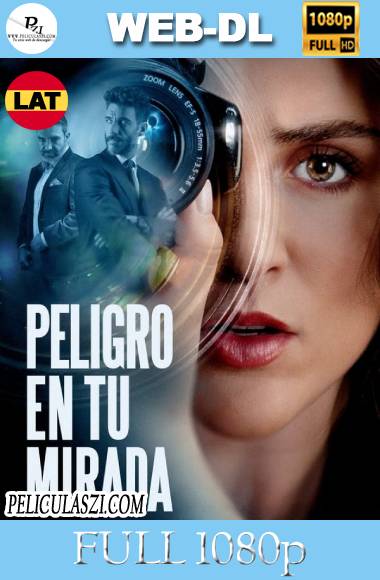Peligro en tu Mirada (2021) Full HD WEB-DL 1080p Dual-Latino VIP