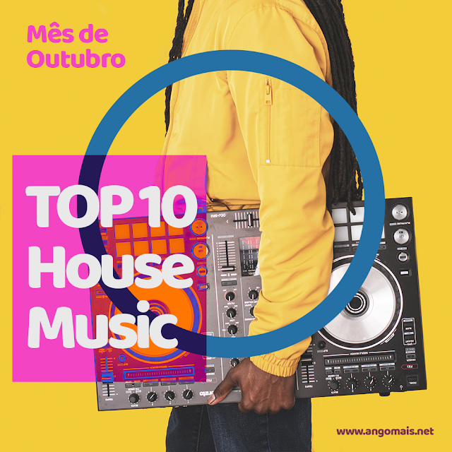 Top 10 House Music (Outubro) Ango Mais