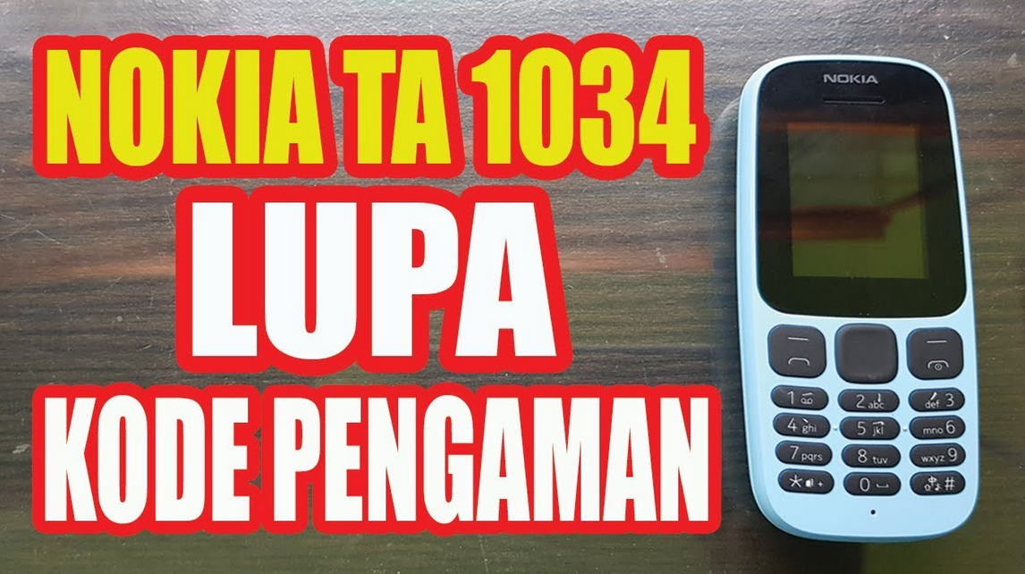 Mengatasi Nokia TA1034 Lupa Sandi (Kode Pengaman