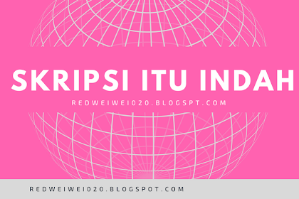 Sidang Skripsi Itu Indah