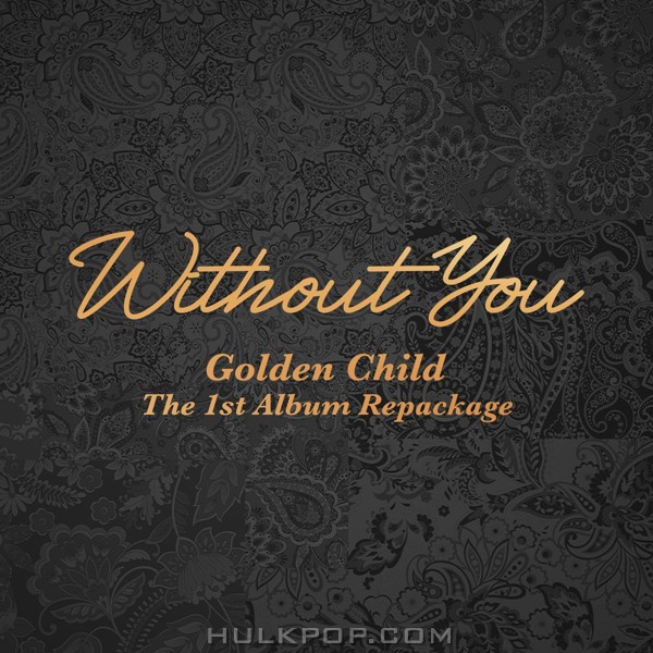 Golden Child – Golden Child 1st Album Repackage [Without You]
