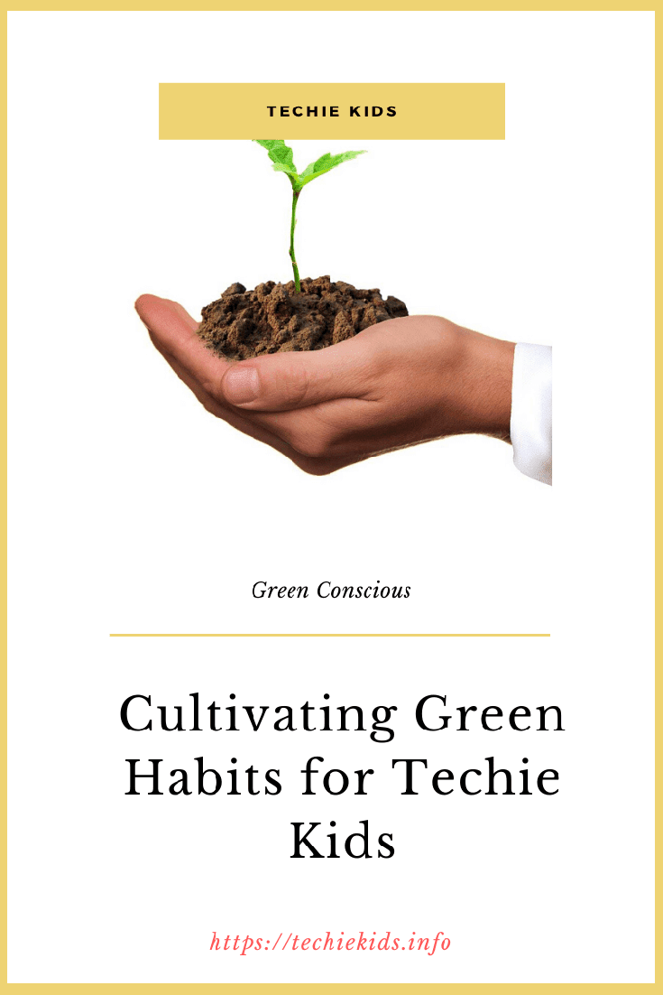 Green Habits for Techie Kids