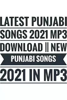 Latest Punjabi Songs 2021 Mp3 Download || New Punjabi songs 2021 in Mp3